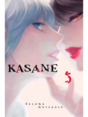 cover image of Kasane, Volume 5